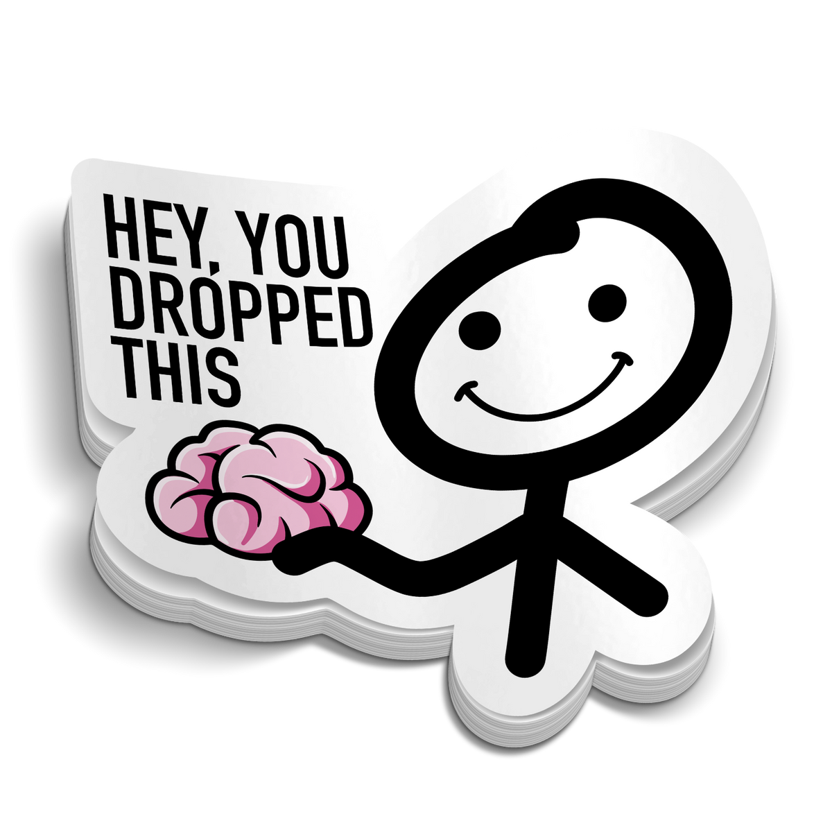 You Dropped This Sticker