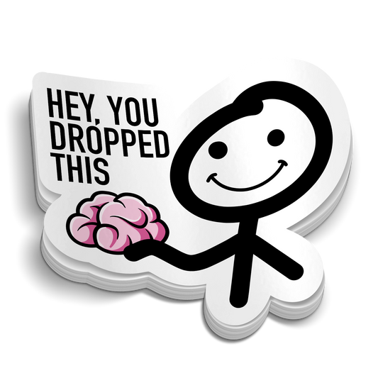 You Dropped This Sticker